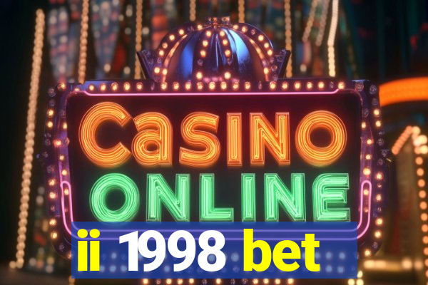 ii 1998 bet